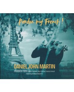 Daniel John Martin - Pardon my French! CD