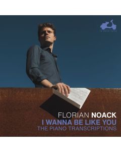 Florian Noack - The Piano Transcriptions CD