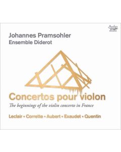Concertos pour Violon - The Beginnings of the Violin Concerto in France CD
