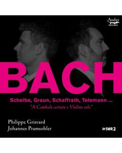 Johannes Pramsohler & Philippe Grisvard - A Cembalo certato e Violino solo CD