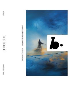 Reynaldo Hahn (1875-1947) - Le Dieu Bleu (Ballett) CD