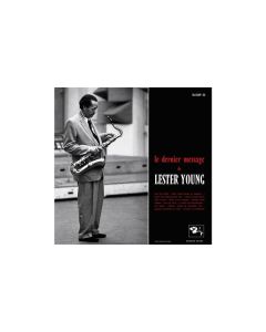 Lester Young (1909-1959) - Le Dernier Message De Lester Young (remastered) (180g) LP