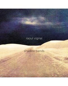 Raoul Vignal - Shadow Bands LP