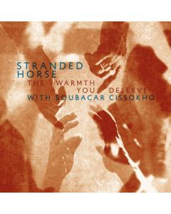 Stranded Horse - The Warmth You Deserve CD