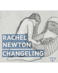 Rachel Newton - Changeling CD