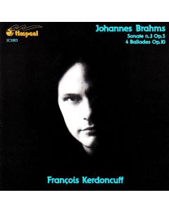 Francois Kerdoncuff: Johannes Brahms (1833-1897) • Sonate No. 3 op. 5 CD