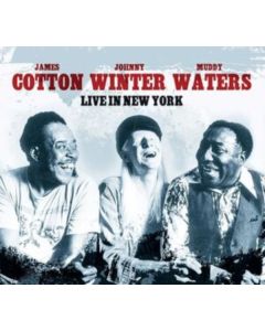 Muddy Waters, Johnny Winter & James Cotton - Live In New York CD