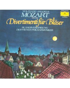 Wolfgang Amadeus Mozart (1756-1791) • Divertimenti für Bläser LP
