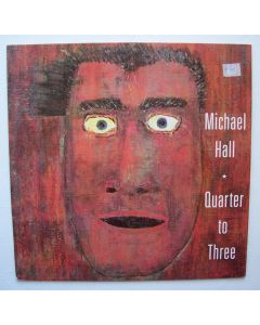 Michael Hall • Quarter to Three LP