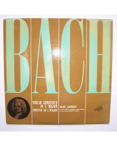 Johann Sebastian Bach (1685-1750) • Violin Concerto & Partita in E major LP • Alan Loveday