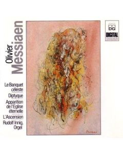 Olivier Messiaen (1908-1992) • Die frühen Orgelwerke CD