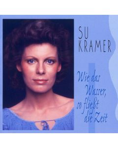 Su Kramer - Wie das Wasser, so fließt die Zeit CD