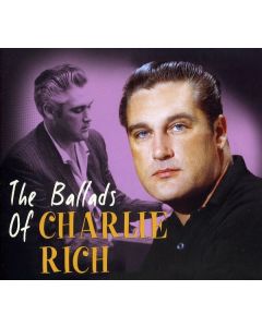 Charlie Rich - The Ballads Of Charlie Rich CD