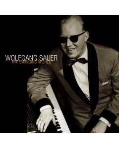 Wolfgang Sauer - My Swinging World CD