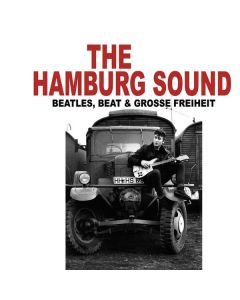 The Hamburg Sound - Beatles, Beat & Große Freiheit CD