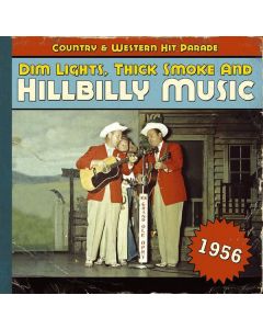 Dim Lights, Thick Smoke & Hillbilly Music 1956 CD