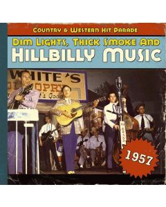 Dim Lights, Thick Smoke & Hillbilly Music 1957 CD