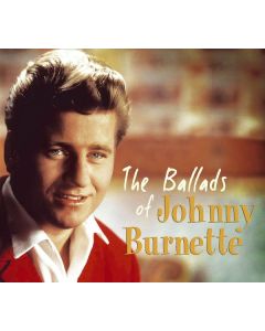 Johnny Burnette - The Ballads Of Johnny Burnette CD
