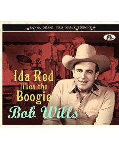 Bob Wills - Ida Red Likes The Boogie: Gonna Shake This Shack Tonight CD