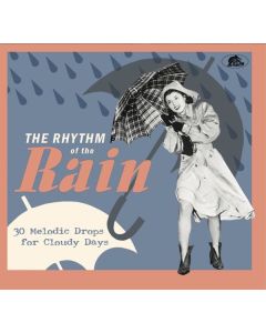The Rhythm Of The Rain: 30 Melodic Drops For Cloudy Days CD