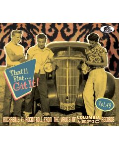 That'll Flat Git It! Vol. 49 - Rockabilly & Rock'n'Roll From The Vaults Of Columbia & Epic Records CD