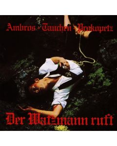 Wolfgang Ambros, Manfred Tauchen & Joesi Prokopetz - Der Watzmann ruft CD