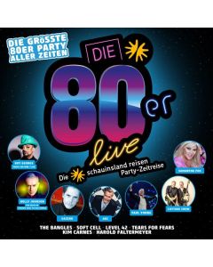 Die 80er Live: Die größte 80er Party aller Zeiten CD