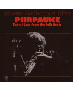 Piirpauke - Live in der Balver Höhle - Suomi Jazz CD