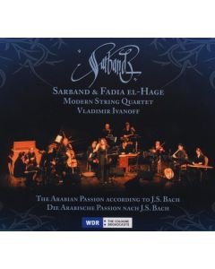 Sarband - The Arabian Passion (nach Johann Sebastian Bach) CD