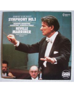 Neville Marriner: Robert Schumann (1810-1856) • Symphony No. 1 LP