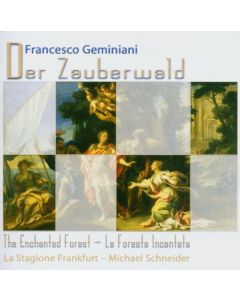 Francesco Geminiani (1687-1762) - Orchesterkonzert "The Enchanted Forest" CD