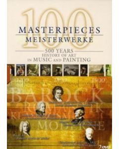 100 Meisterwerke - 500 Jahre Geschichte der Musik & Malerei DVD