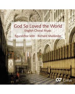 God so loved the World - English Choral Music CD