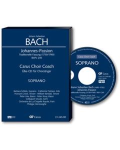 Carus Choir Coach - Johann Sebastian Bach: Johannes-Passion BWV 245 (Sopran) CD