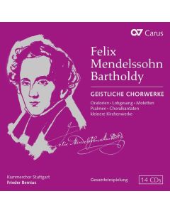 Felix Mendelssohn Bartholdy (1809-1847) - Das Geistliche Chorwerk CD