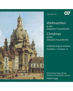 Gottfried August Homilius (1714-1785) - Weihnachten in der Dresdner Frauenkirche (Advent- & Weihnachts-Kantaten) CD