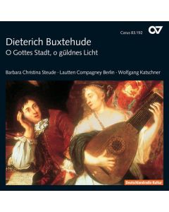 Dieterich Buxtehude (1637-1707) - Geistliche Werke I "O Gottes Stadt,o güldnes Licht" CD