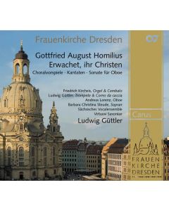 Gottfried August Homilius (1714-1785) - Choräle & Kantaten "Erwachet ihr Christen" CD