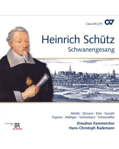 Heinrich Schütz (1585-1672) - Schwanengesang SWV 482-494 (Carus Schütz-Edition Vol.16) CD