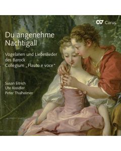 Du angenehme Nachtigall - Barocke Vogelarien & Liebeslieder CD