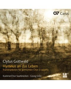 Clytus Gottwald - Vokalbearbeitungen - "Hymnus an das Leben" CD