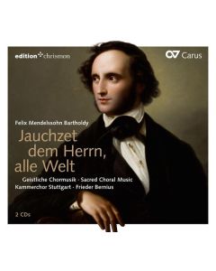 Felix Mendelssohn Bartholdy (1809-1847) - Geistliche Chorwerke CD