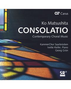 Ko Matsushita - Geistliche Chorwerke - "Consolatio" CD