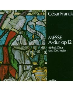 Cesar Franck (1822-1890) - Messe solennelle A-dur op.12 CD