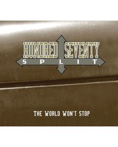 Hundred Seventy Split - The World Won't Stop CD