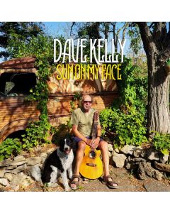 Dave Kelly - Sun On My Face CD
