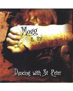 Mogg & The Sign Of 4 - Dancing With St. Peter CD