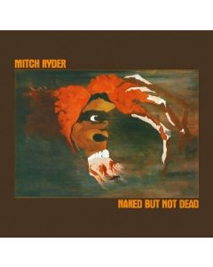 Mitch Ryder - Naked But Not Dead CD