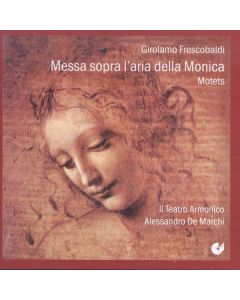 Girolamo Frescobaldi (1583-1643) - Messa sopra la Monica CD