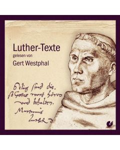 Luther-Texte (gelesen von Gert Westphal) CD